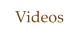 Videos